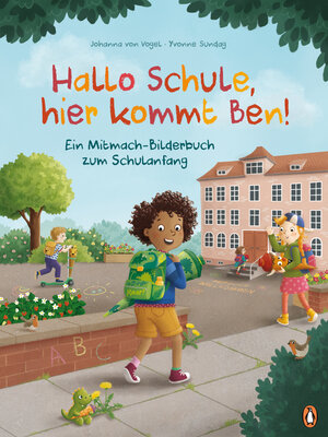 cover image of Hallo Schule, hier kommt Ben! – Ein Mitmach-Bilderbuch zum Schulanfang